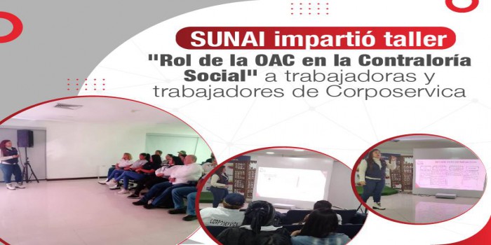 SUNAI impartió taller "Rol de la OAC en la Contraloría Social" a trabajadoras y trabajadores de Corposervica