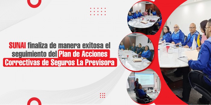 SUNAI finaliza de manera exitosa el seguimiento de Plan de Acciones Correctivas de Seguros La Previsora