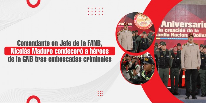 Comandante en Jefe de la FANB, Nicolás Maduro condecoró a héroes de la GNB tras emboscadas criminales