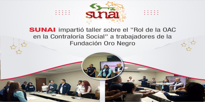 SUNAI impartió taller sobre el "Rol de la OAC en la Contraloría Social" a trabajadores de la Fundación Oro Negro