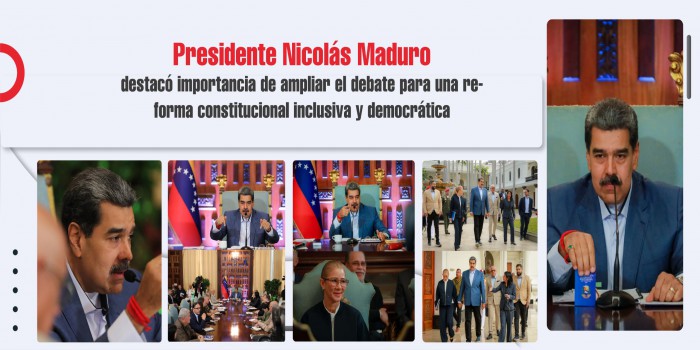 Presidente Nicolás Maduro destacó importancia de ampliar el debate para una reforma constitucional inclusiva y democrática
