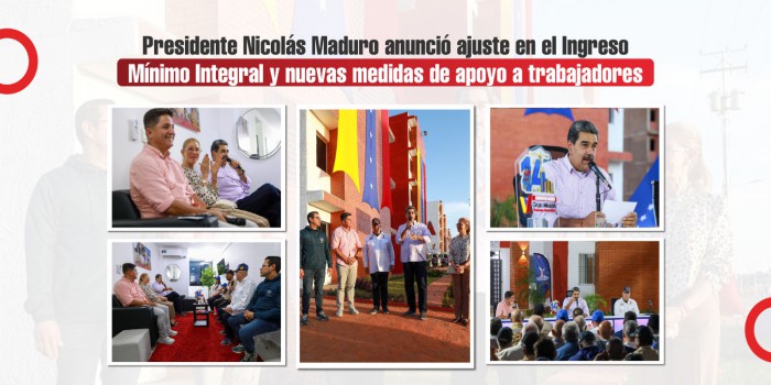 Presidente Nicolás Maduro anunció ajuste en el Ingreso Mínimo Integral y nuevas medidas de apoyo a trabajadores