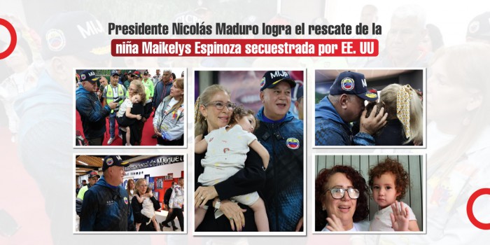 Presidente Nicolás Maduro logra el rescate de la niña Maikelys Espinoza secuestrada por EE. UU