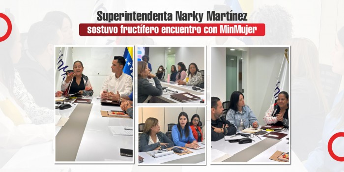 Superintendenta Narky Martínez sostuvo fructífero encuentro con MinMujer