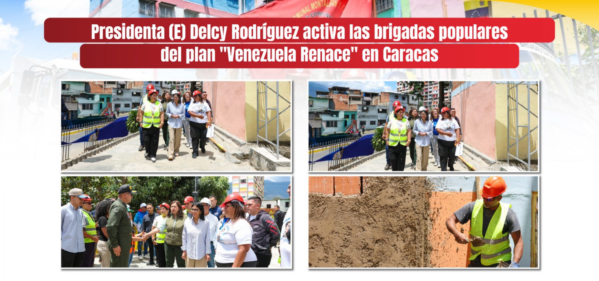 Presidenta (E) Delcy Rodríguez activa las brigadas populares del plan "Venezuela Renace" en Caracas