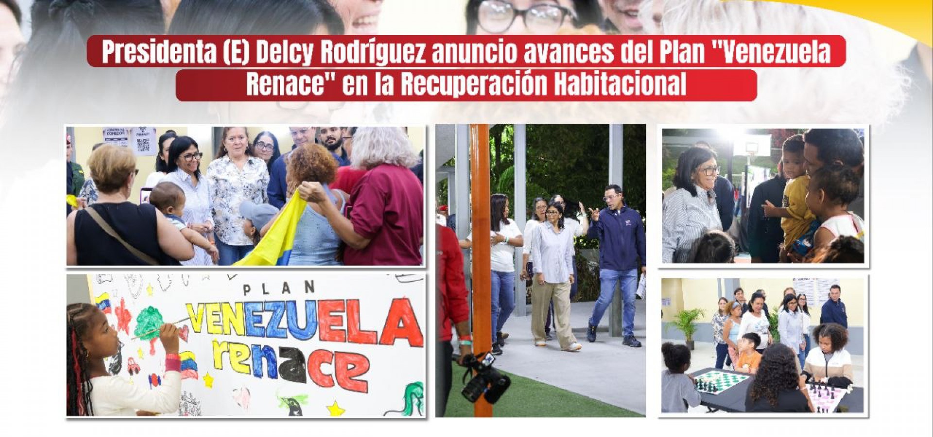 Presidenta (E) Delcy Rodríguez anuncio avances del Plan "Venezuela Renace" en la Recuperación Habitacional