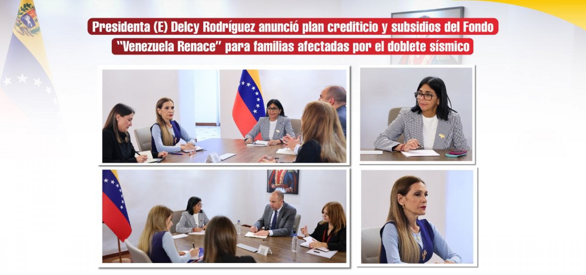 Presidenta (E) Delcy Rodríguez anunció plan crediticio y subsidios del Fondo “Venezuela Renace” para familias afectadas por el doblete sísmico