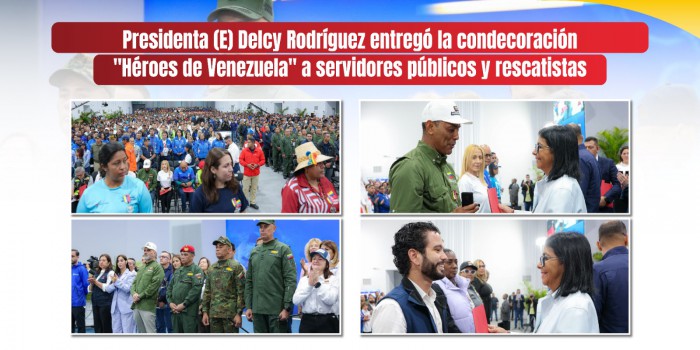 Presidenta (E) Delcy Rodríguez entregó la condecoración "Héroes de Venezuela" a servidores públicos y rescatistas