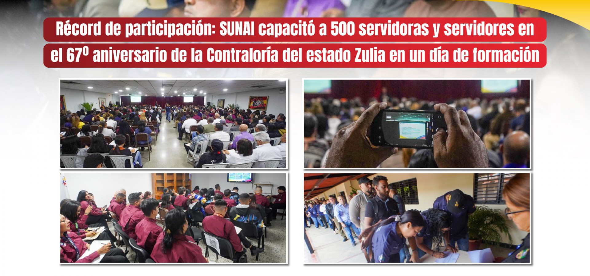 Récord de participación: SUNAI capacitó a 500 servidoras y servidores en el 67º aniversario de la Contraloría del estado Zulia en un día de formación