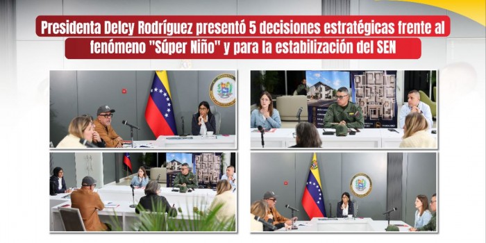 Presidenta Delcy Rodríguez presentó 5 decisiones estratégicas frente al fenómeno &amp;quot;Súper Niño&amp;quot; y para la estabilización del SEN