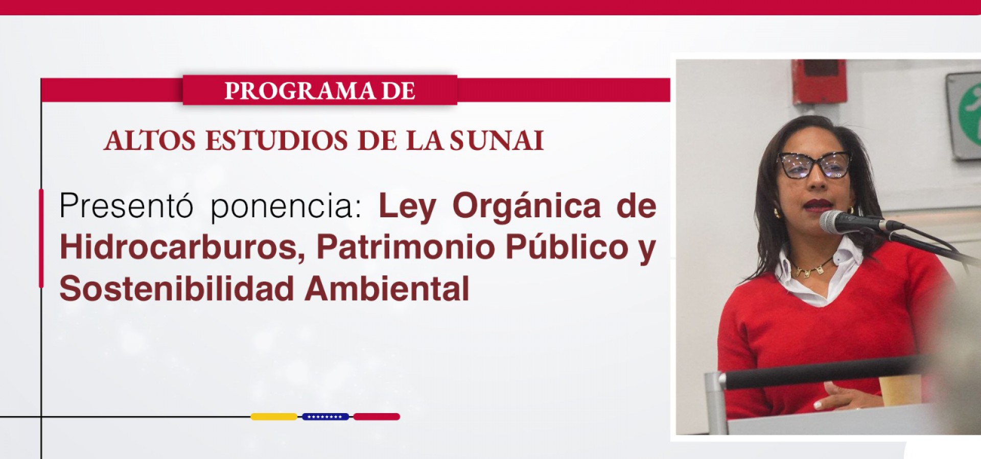 SUNAI presentó ponencia: Ley Orgánica de Hidrocarburos, Patrimonio Público y Sostenibilidad Ambiental