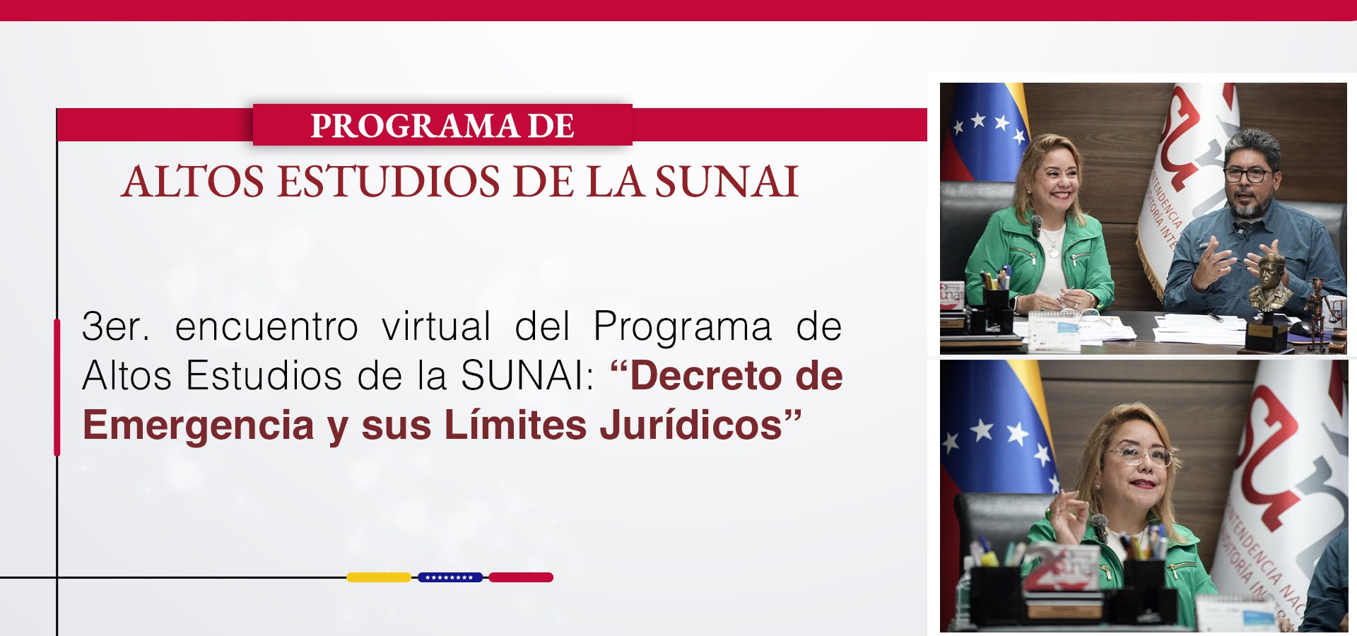 3er. encuentro virtual del Programa de Altos Estudios de la SUNAI: “Decreto de Emergencia y sus Límites Jurídicos”