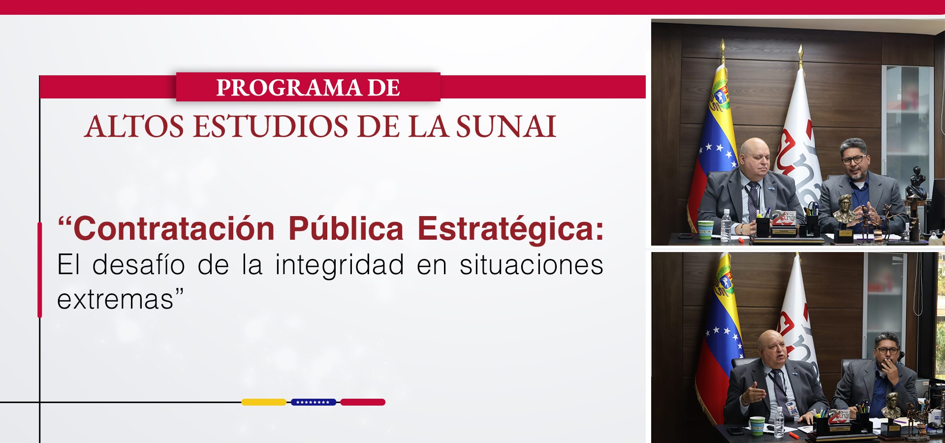 4to encuentro virtual del Programa de Altos Estudios de la SUNAI: “Contratación Pública Estratégica: El desafío de la integridad en situaciones extremas”